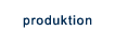 produktion